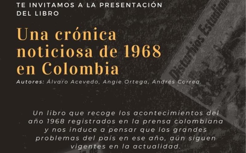 Image showing invitation to the presentation "A news chronicle of 1968 in Colombia".