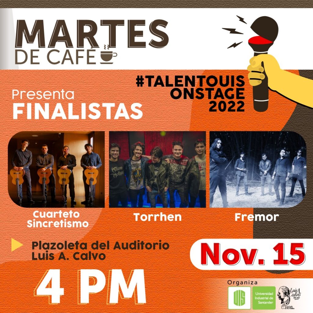 Martes de café, que llega con su fase finalista #TalentoUISOnStage2022, la cita es en la plazoleta del auditorio Luis A. Calvo.