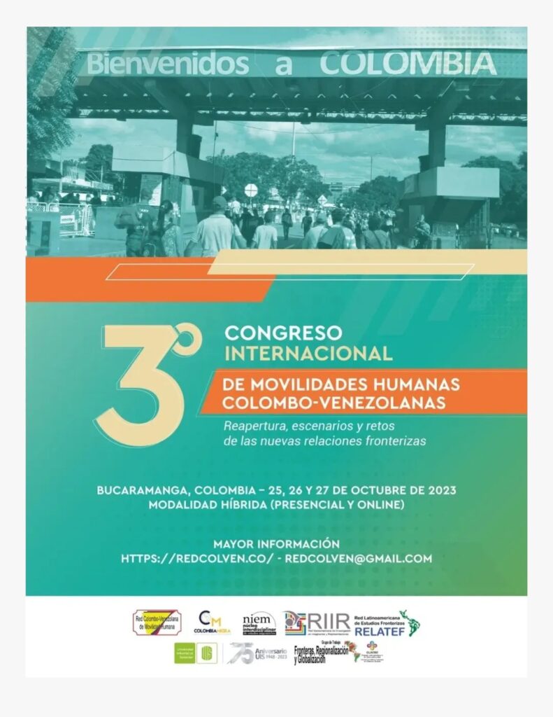 3° Congreso Internacional de Movilidades Humanas Colombo-Venezolanas. Reapertura, escenarios y retos de las nuevas relaciones fronterizas.