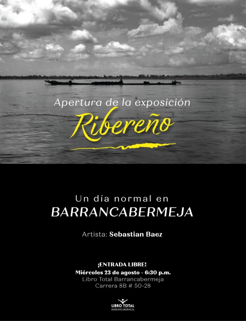 Exposición fotográfica ‘Ribereño: Un día normal en Barrancabermeja’.