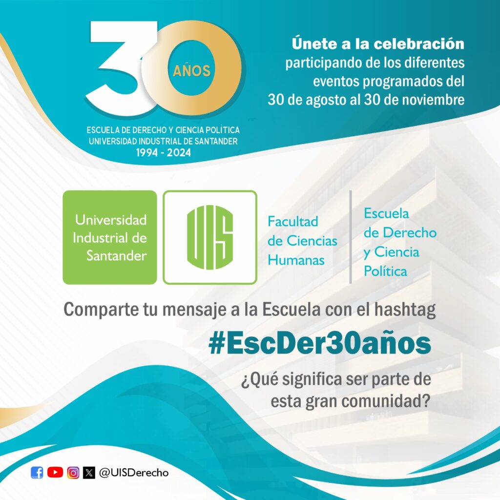 Imagen promocional de los 30 años de la Escuela de Derecho y Ciencia Política de la UIS.