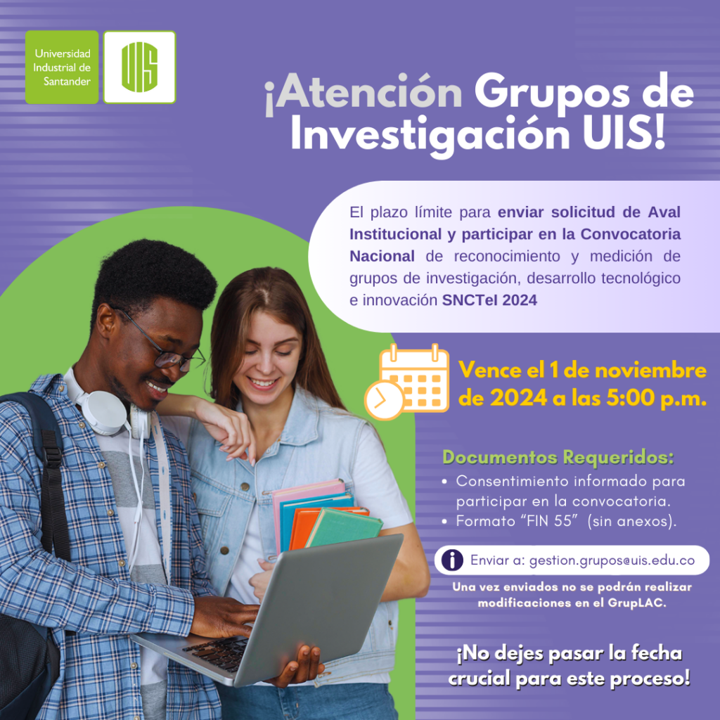 Pieza gráfica dirigida a los grupos de investigación de la UIS, recordando que el plazo para solicitar el aval institucional para la convocatoria nacional 957 del Ministerio de Ciencia, Tecnología e Innovación vence el 1 de noviembre. La imagen también detalla los documentos necesarios para la participación y proporciona el correo electrónico al que se debe enviar la información.