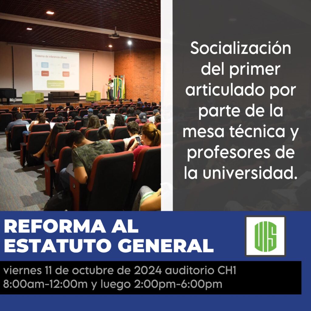 Pieza gráfica de la Socialización del primer articulado de la Reforma al Estatuto General UIS