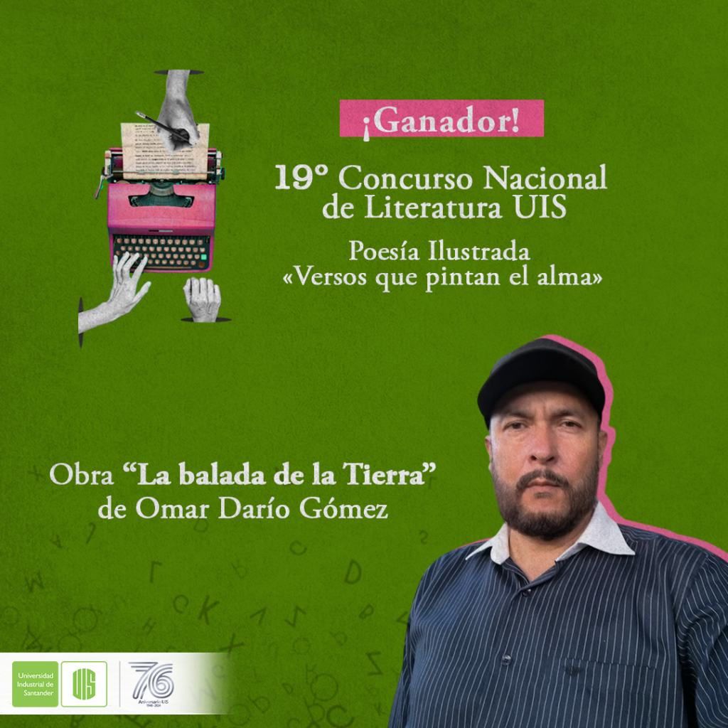 Omar Darío Gómez, Ganador del XIX Concurso Nacional de Literatura UIS, versión poesía ilustrada
