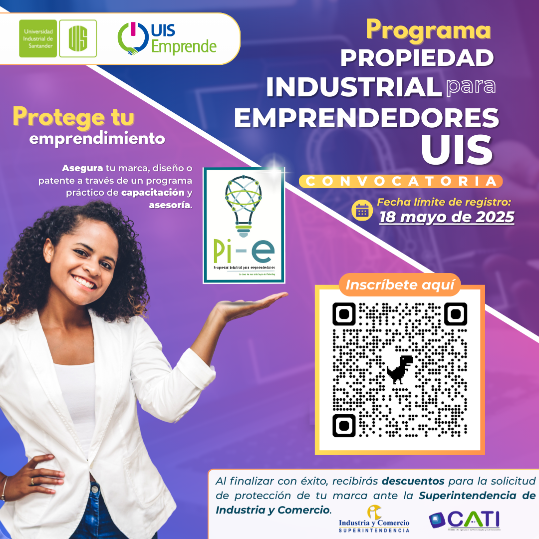 Pieza gráfica del Programa Propiedad Industrial para Emprendedores UIS. La imagen incluye fechas, información, logos y código para inscripción.