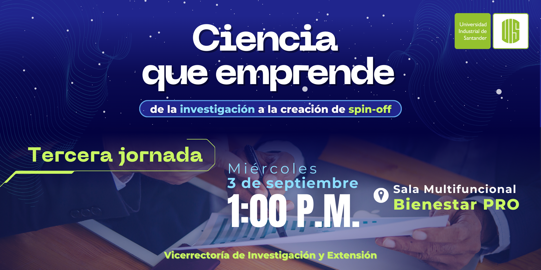 Ciencia que emprende, de la Vicerrectoría de Investigación y Extensión